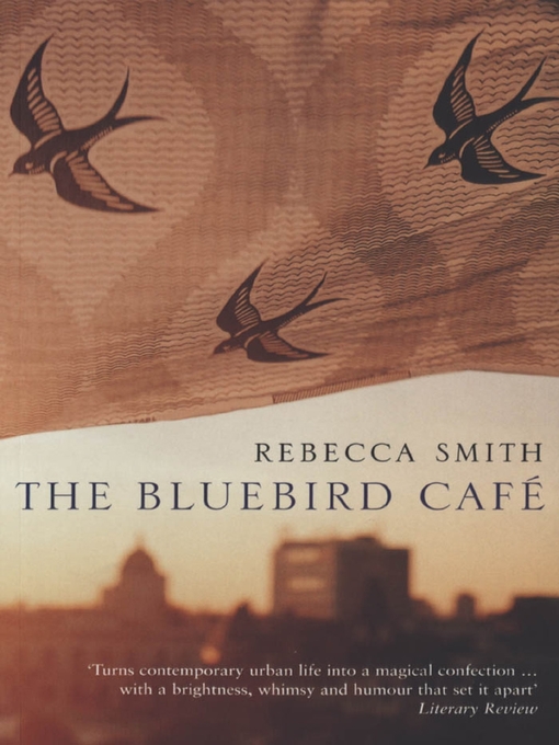 Title details for The Bluebird Café by Rebecca Smith - Available